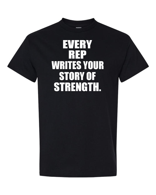 Every Rep Writes Your Story of Strength – Gildan 5000 Motivational Gym T-Shirt