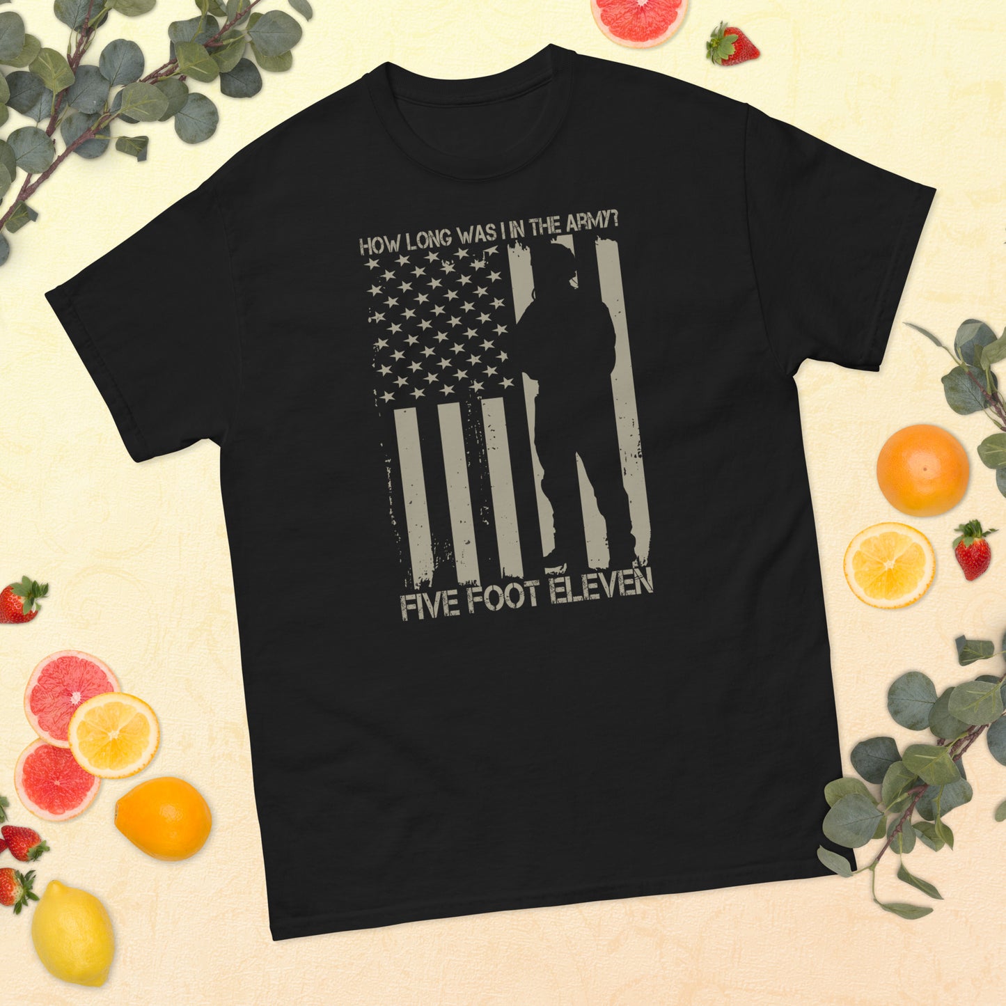 Army Style Shirt- How long was I in the army- Army T-Shirts-Patriotic American Tee-Mens Army Shirts