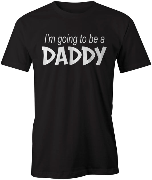 Men's I'm going to be a Daddy T-Shirts - Comfort Styles
