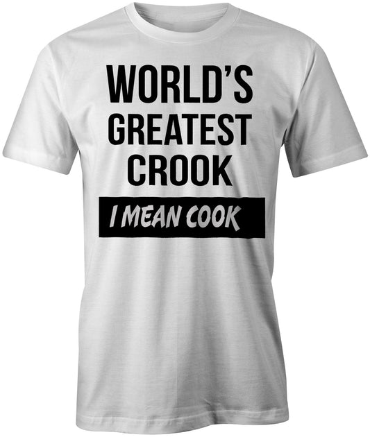Men's World's Greatest Crook-I Mean Cook T-Shirts - Comfort Styles