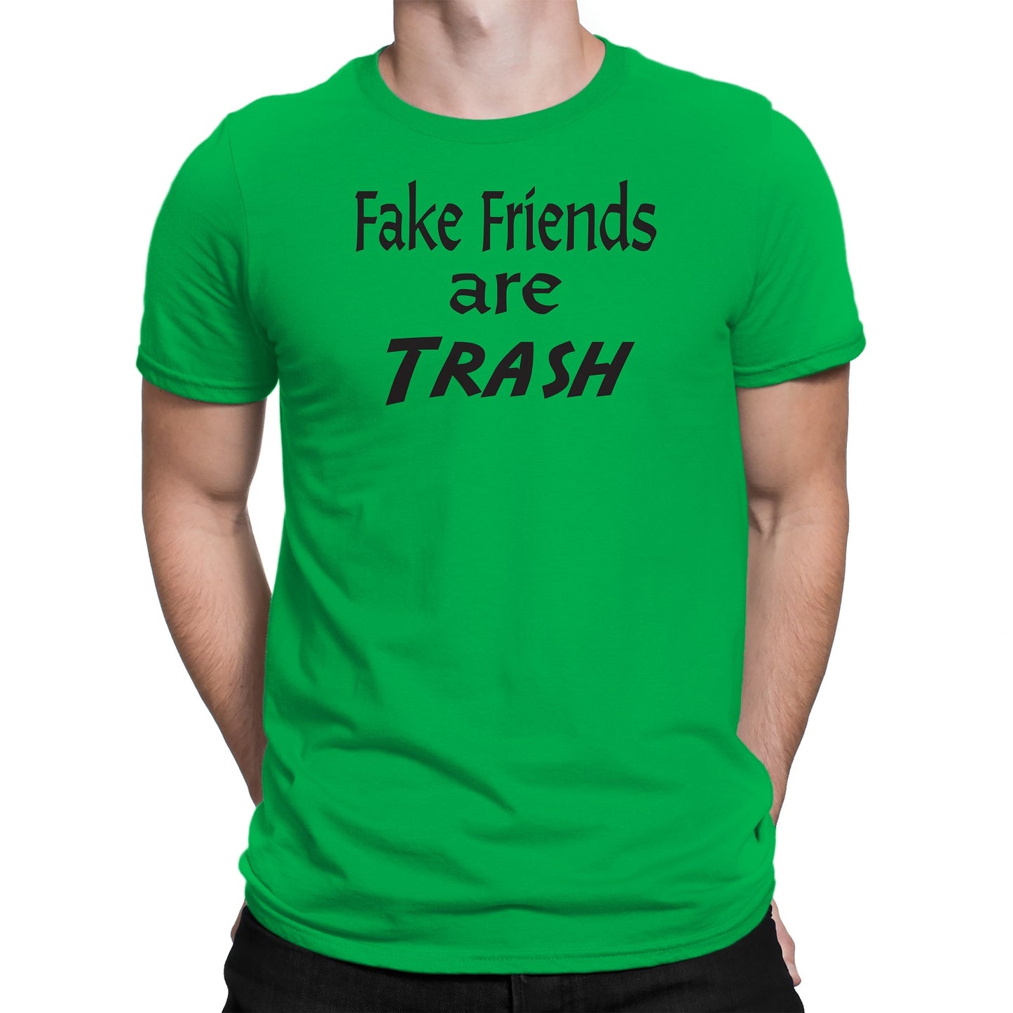 Men's Fake Friends Are Trash T-Shirts - Comfort Styles