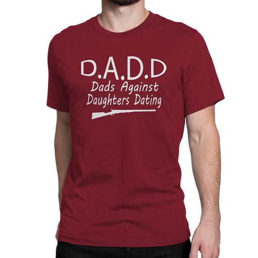 Men's D.A.D.D Dads Against Daughters Dating T-Shirts - Comfort Styles