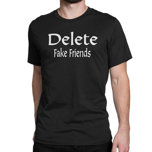 Men's Delete Fake Friends Tee Shirts - Comfort Styles