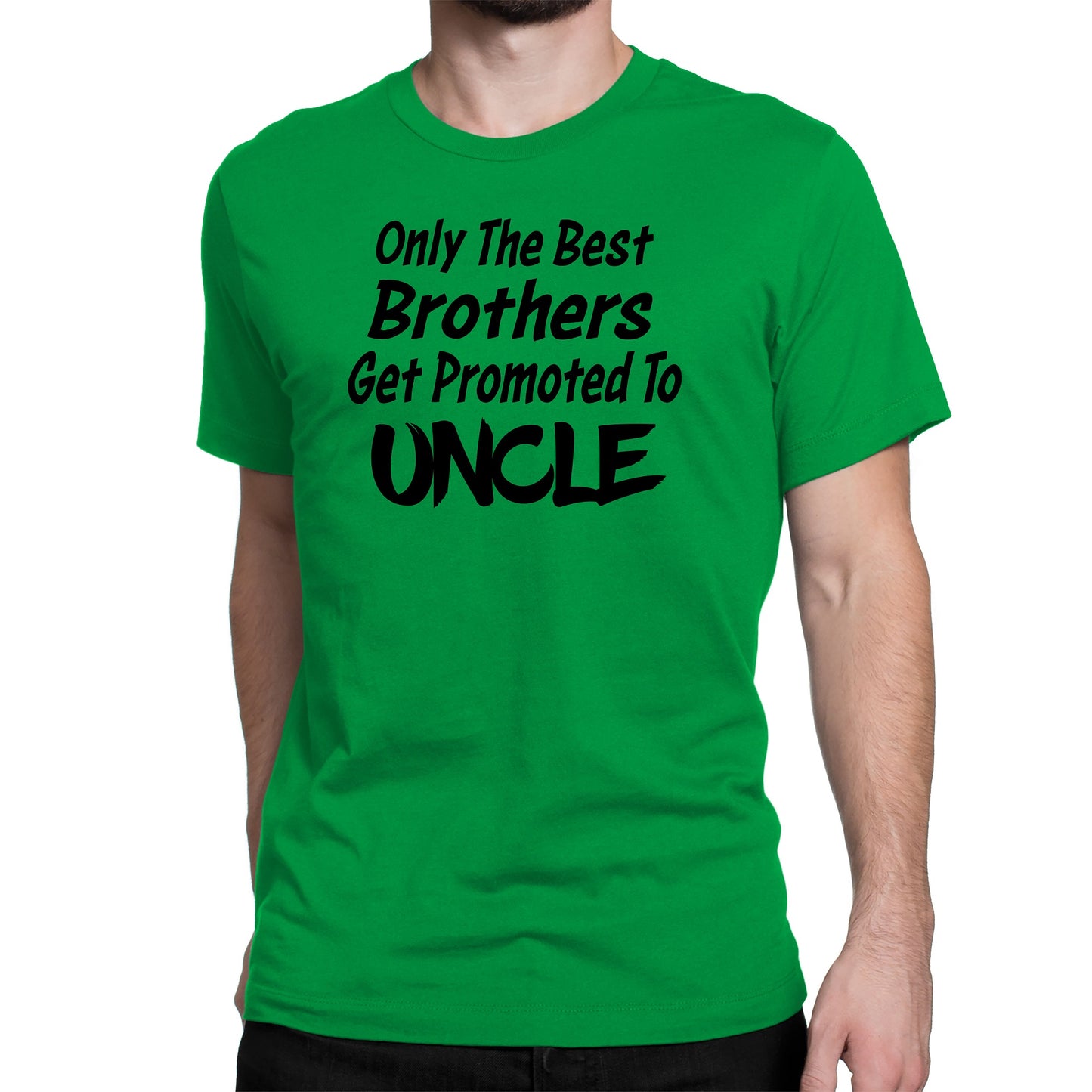 Men's Only The Best Brother Get Promoted To Uncle T-Shirts - Comfort Styles