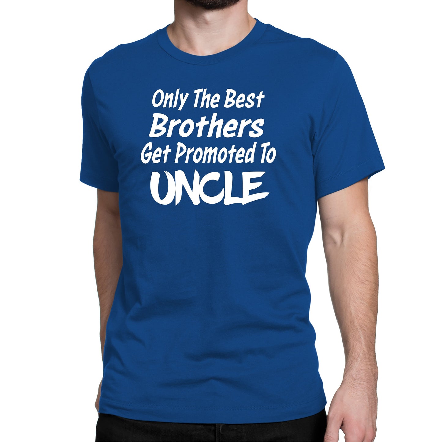 Men's Only The Best Brother Get Promoted To Uncle T-Shirts - Comfort Styles