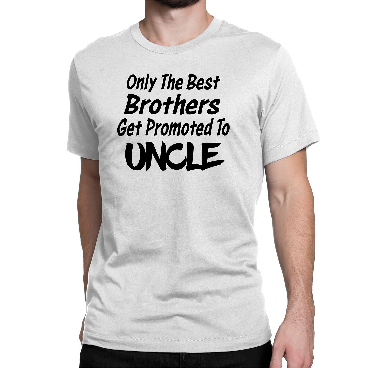 Men's Only The Best Brother Get Promoted To Uncle T-Shirts - Comfort Styles