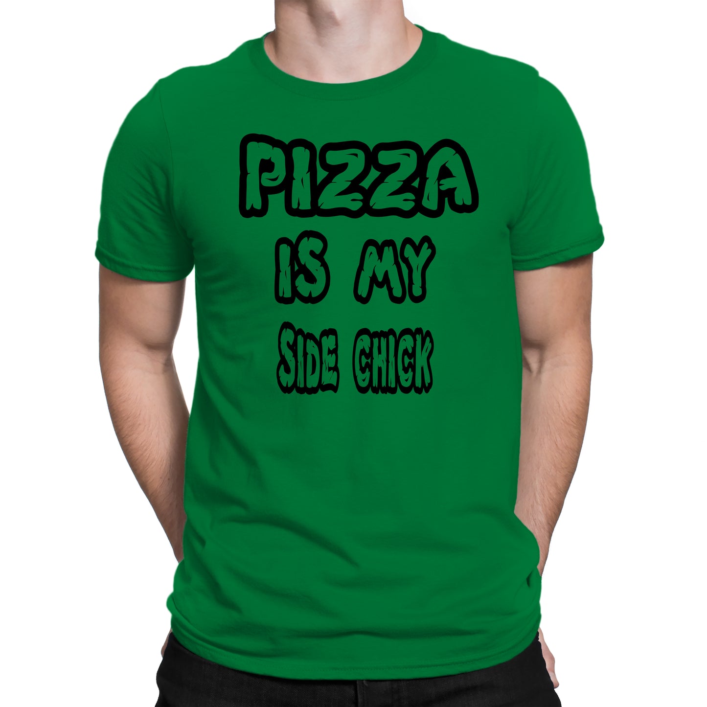 Men's Pizza Is My Side Chick T-Shirts - Comfort Styles