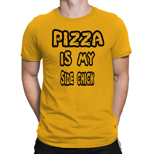 Men's Pizza Is My Side Chick T-Shirts - Comfort Styles