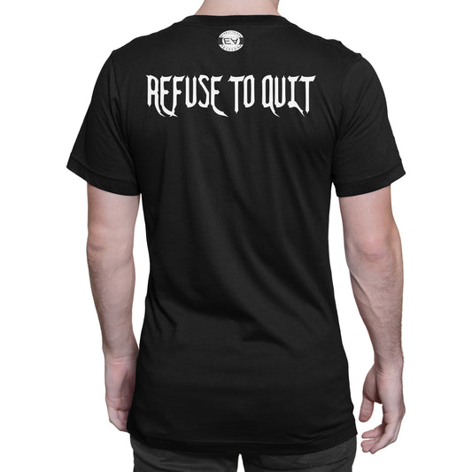 Men's I Refuse To Quit T-Shirt - Comfort Styles