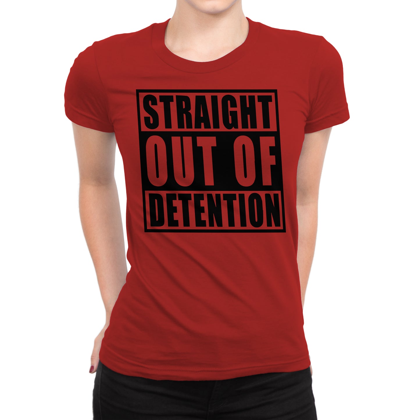Women's Straight Out Of Detention T-Shirts - Comfort Styles