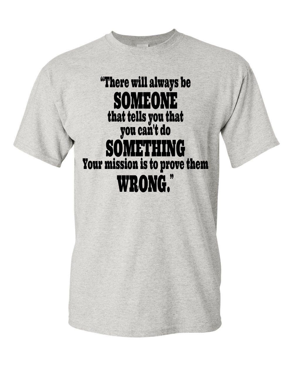 Men's There Will Always Be Someone T-Shirts - Comfort Styles