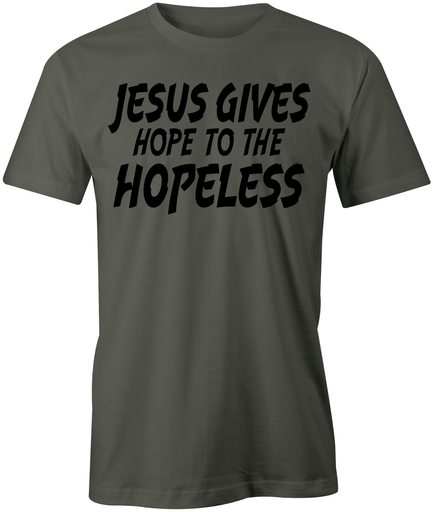 Men's Jesus Gives Hope To The Hopeless T-Shirts - Comfort Styles
