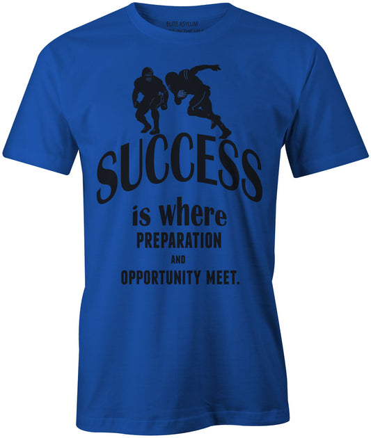 Men's Success is Where Preparation and Opportunity Meet T-Shirts - Comfort Styles
