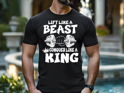 Lift Like a Beast Conquer Like a King Gym T-Shirt – Gildan 5000 Motivational Workout Shirt for Men