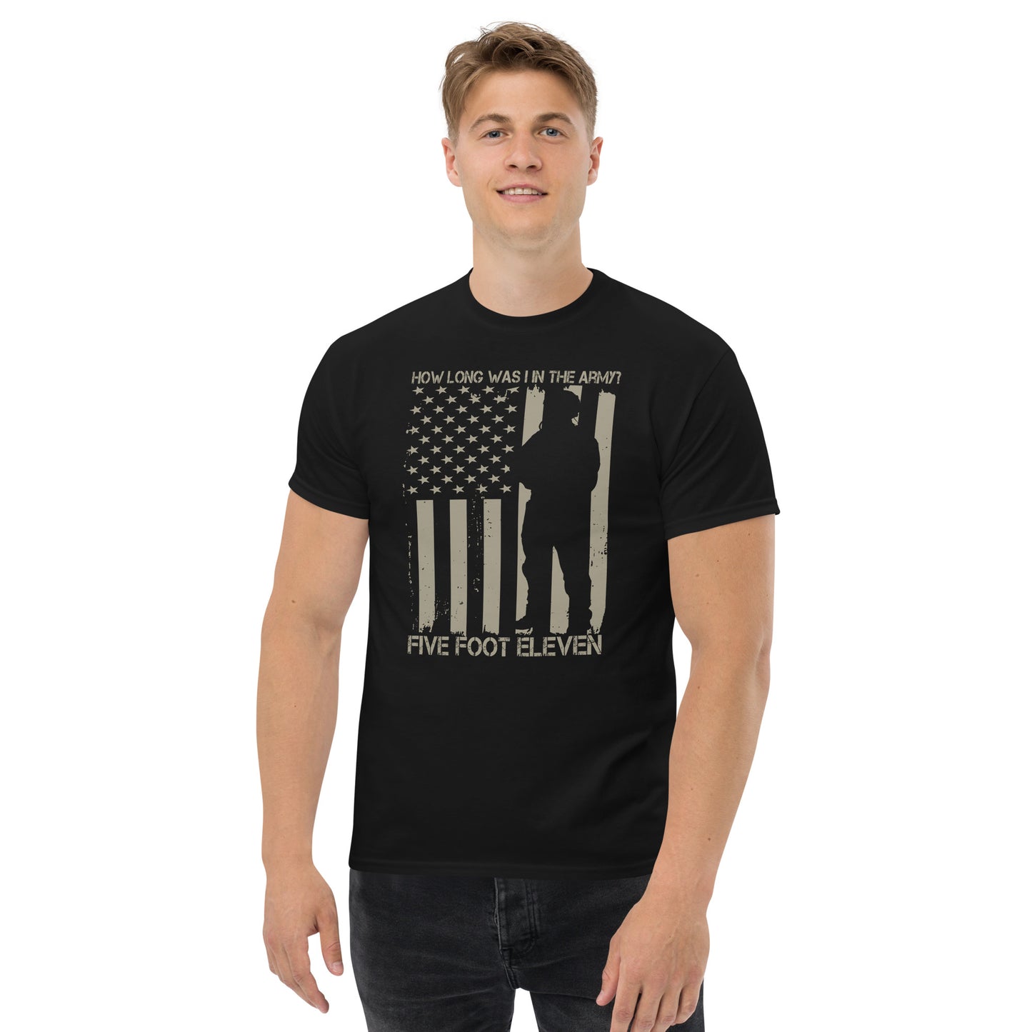 Army Style Shirt- How long was I in the army- Army T-Shirts-Patriotic American Tee-Mens Army Shirts