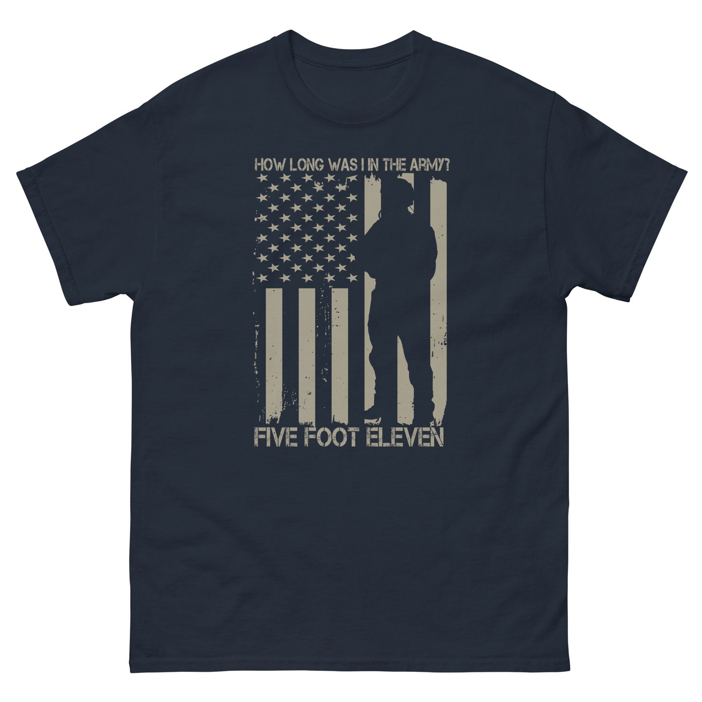 Army Style Shirt- How long was I in the army- Army T-Shirts-Patriotic American Tee-Mens Army Shirts