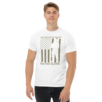 Army Style Shirt- How long was I in the army- Army T-Shirts-Patriotic American Tee-Mens Army Shirts