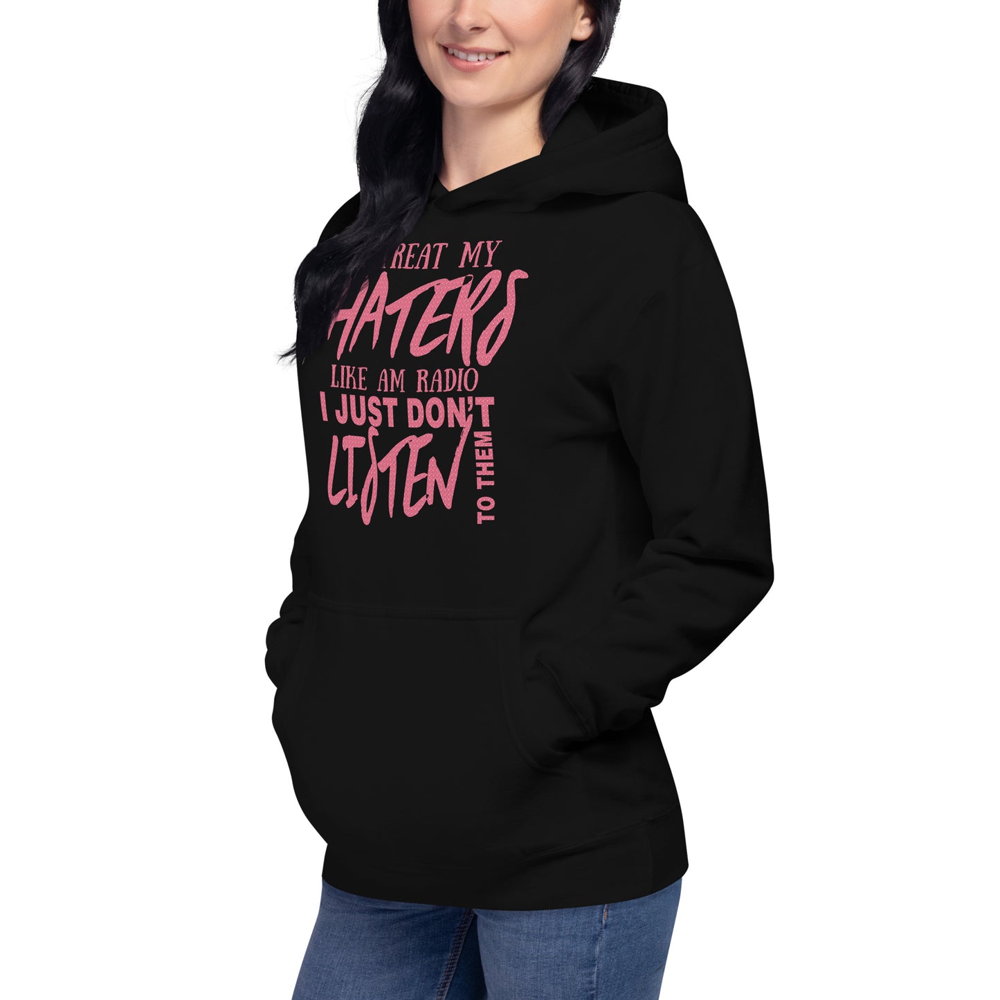 Unisex Hoodie-I Treat My Haters Like AM RADIO I Just Don't Listen To Them- Men's Hoodies-Funny Hoodie