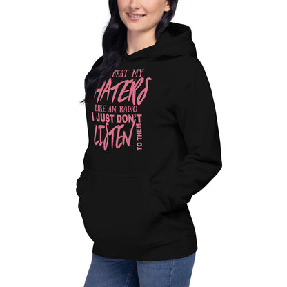 Unisex Hoodie-I Treat My Haters Like AM RADIO I Just Don't Listen To Them- Men's Hoodies-Funny Hoodie