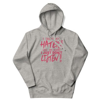 Unisex Hoodie-I Treat My Haters Like AM RADIO I Just Don't Listen To Them- Men's Hoodies-Funny Hoodie