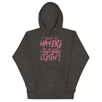 Unisex Hoodie-I Treat My Haters Like AM RADIO I Just Don't Listen To Them- Men's Hoodies-Funny Hoodie