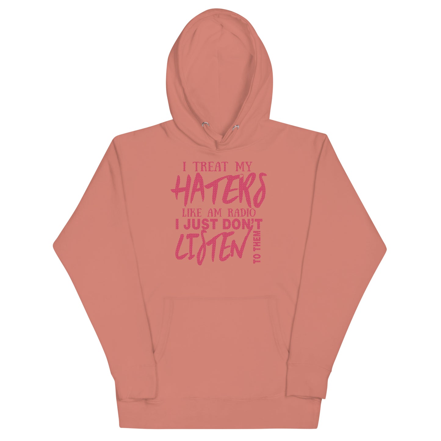 Unisex Hoodie-I Treat My Haters Like AM RADIO I Just Don't Listen To Them- Men's Hoodies-Funny Hoodie