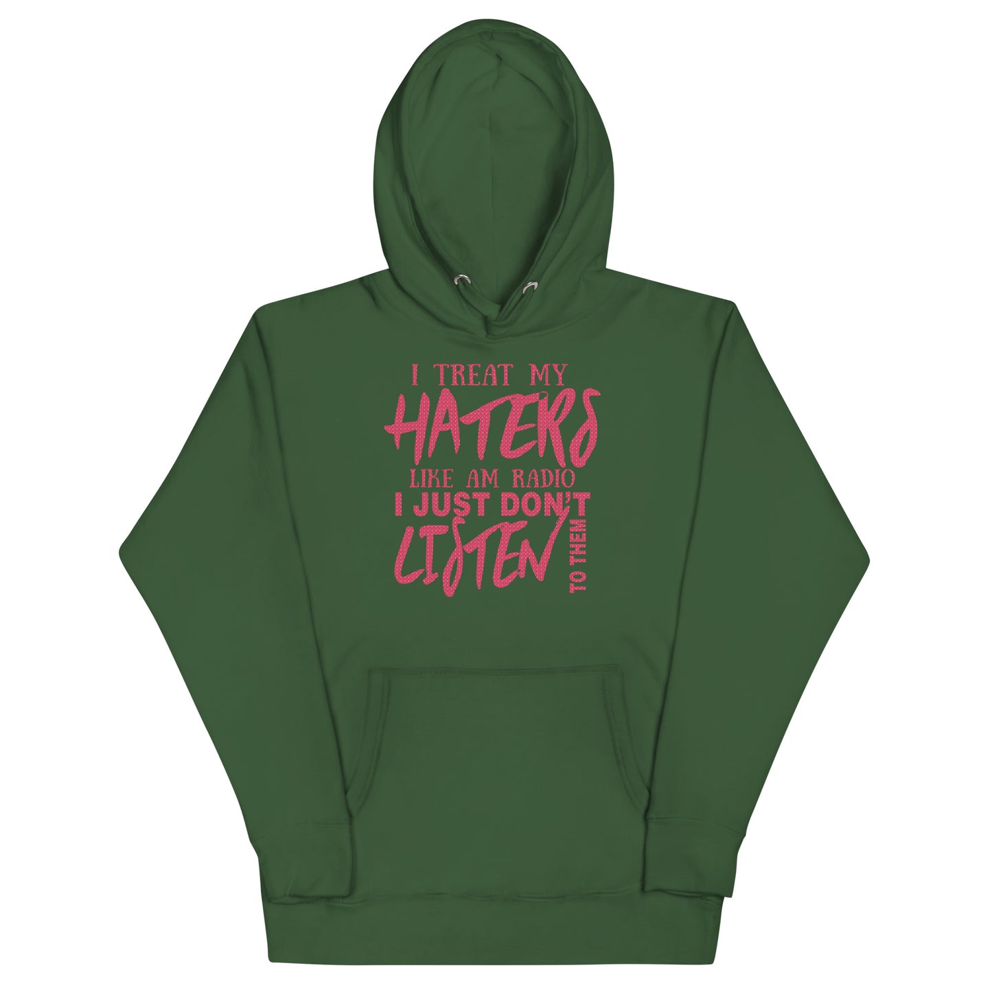 Unisex Hoodie-I Treat My Haters Like AM RADIO I Just Don't Listen To Them- Men's Hoodies-Funny Hoodie