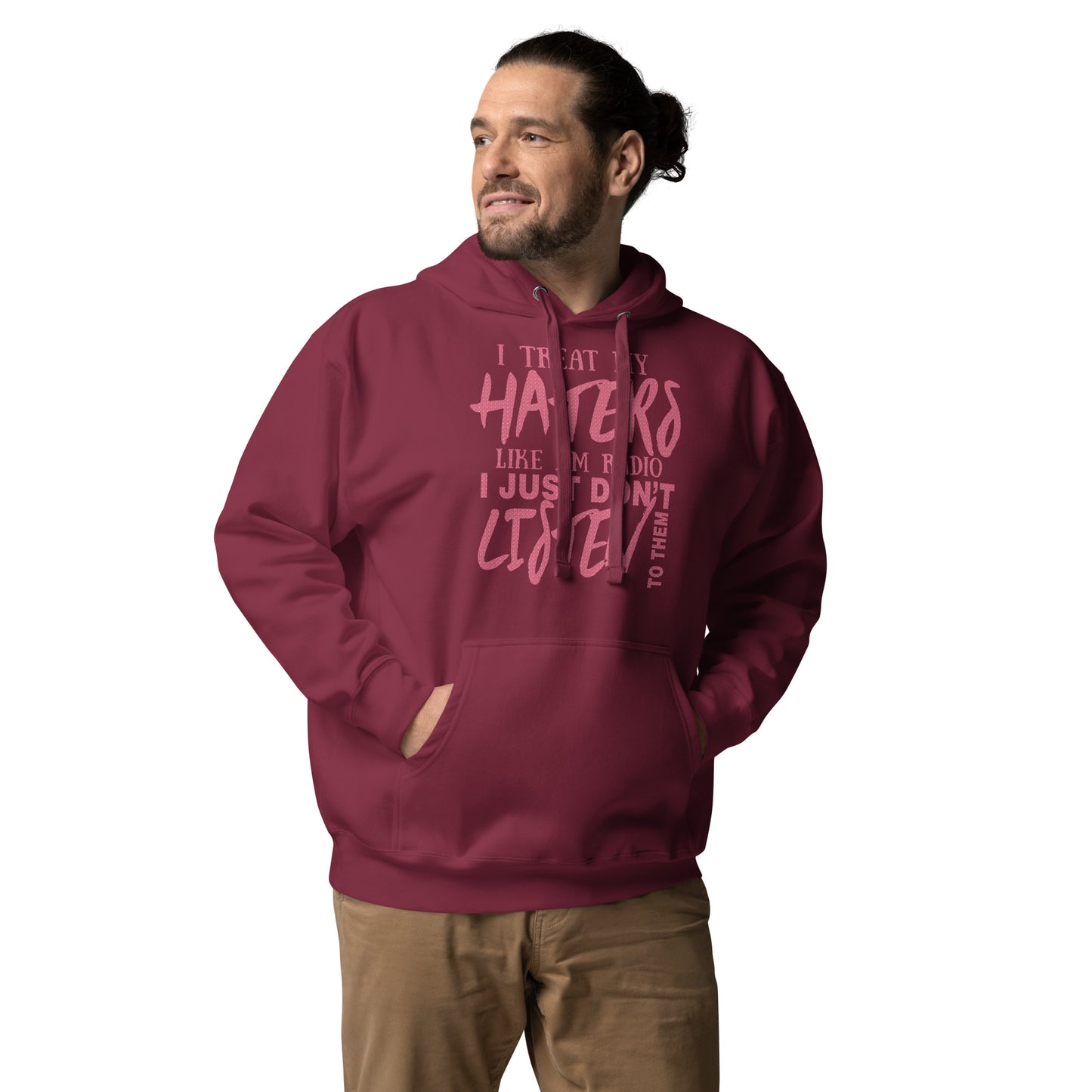 Unisex Hoodie-I Treat My Haters Like AM RADIO I Just Don't Listen To Them- Men's Hoodies-Funny Hoodie