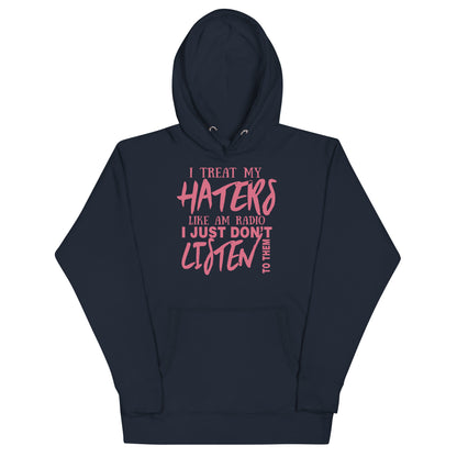 Unisex Hoodie-I Treat My Haters Like AM RADIO I Just Don't Listen To Them- Men's Hoodies-Funny Hoodie