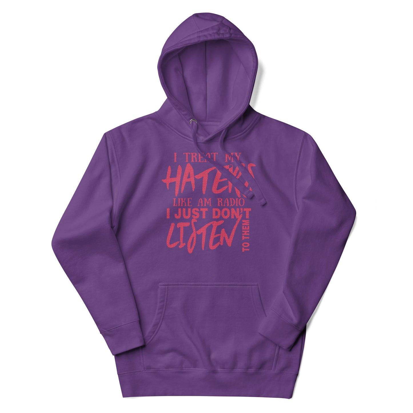 Unisex Hoodie-I Treat My Haters Like AM RADIO I Just Don't Listen To Them- Men's Hoodies-Funny Hoodie