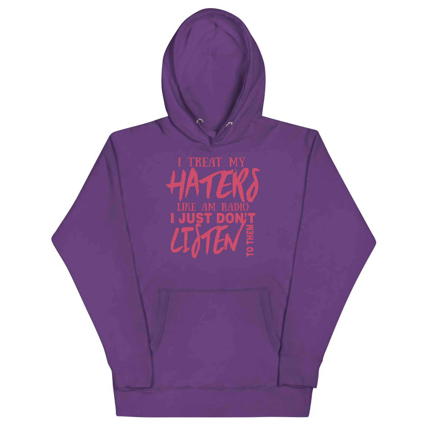 Unisex Hoodie-I Treat My Haters Like AM RADIO I Just Don't Listen To Them- Men's Hoodies-Funny Hoodie