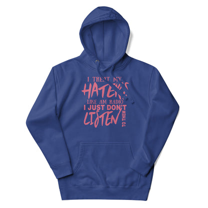 Unisex Hoodie-I Treat My Haters Like AM RADIO I Just Don't Listen To Them- Men's Hoodies-Funny Hoodie
