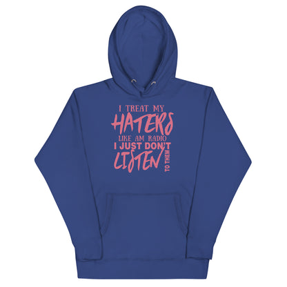 Unisex Hoodie-I Treat My Haters Like AM RADIO I Just Don't Listen To Them- Men's Hoodies-Funny Hoodie
