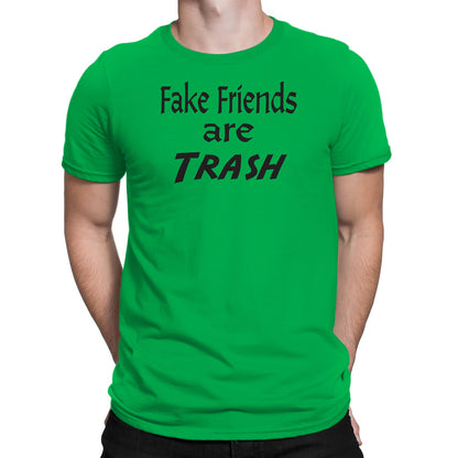 Men's Fake Friends Are Trash T-Shirts - Comfort Styles
