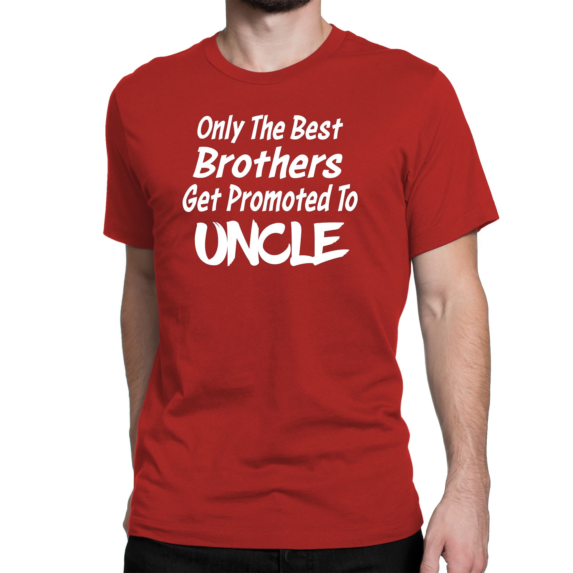 Men's Only The Best Brother Get Promoted To Uncle T-Shirts - Comfort Styles