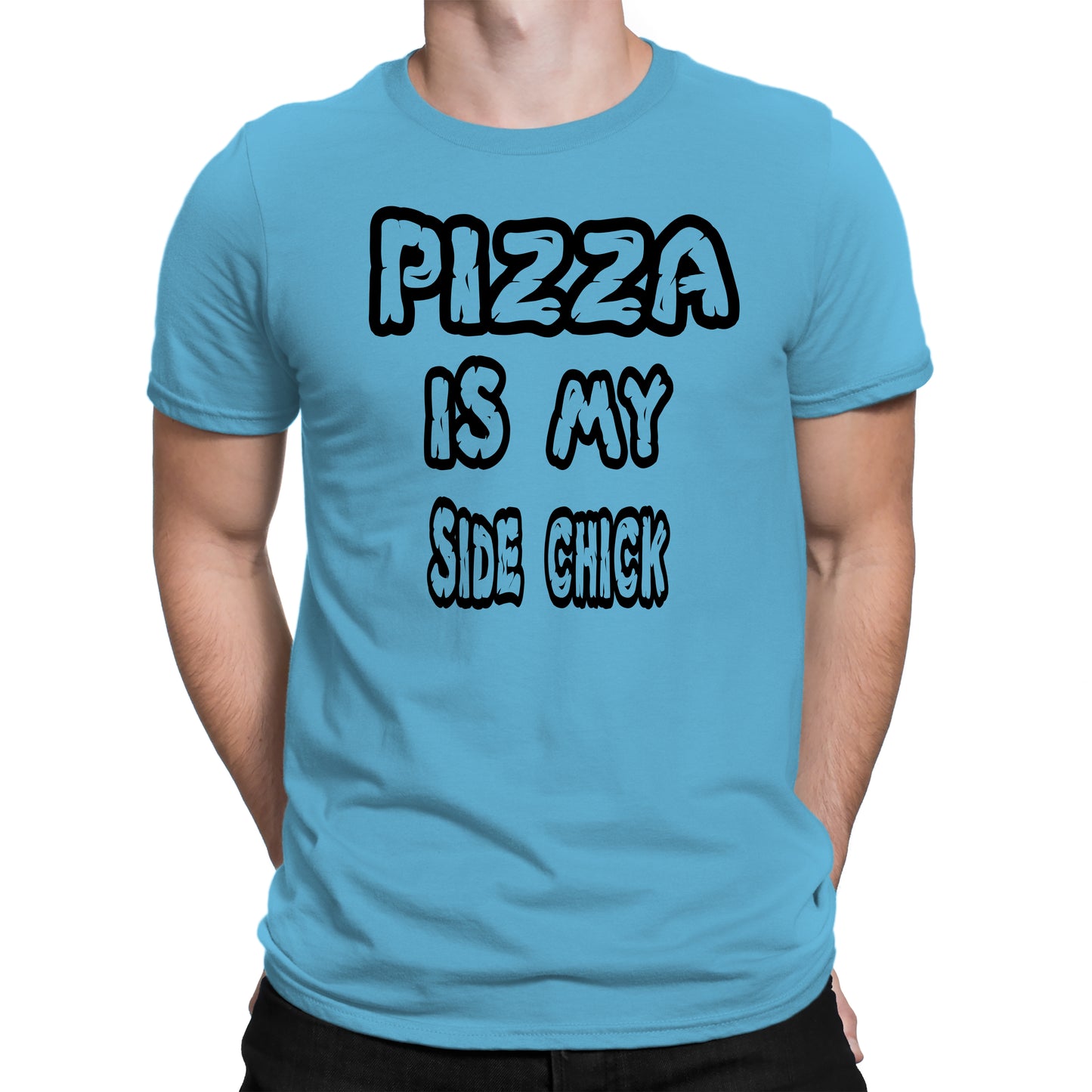 Men's Pizza Is My Side Chick T-Shirts - Comfort Styles