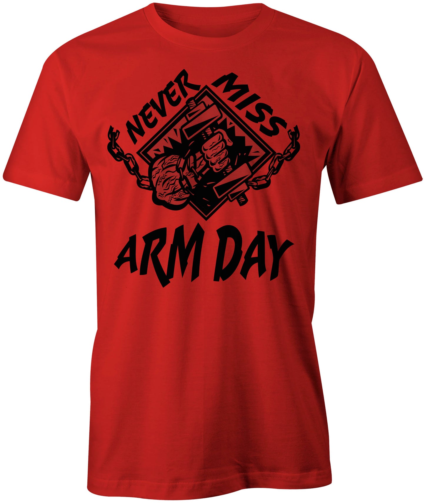 Men's Never Miss Arm Day T-Shirts - Comfort Styles