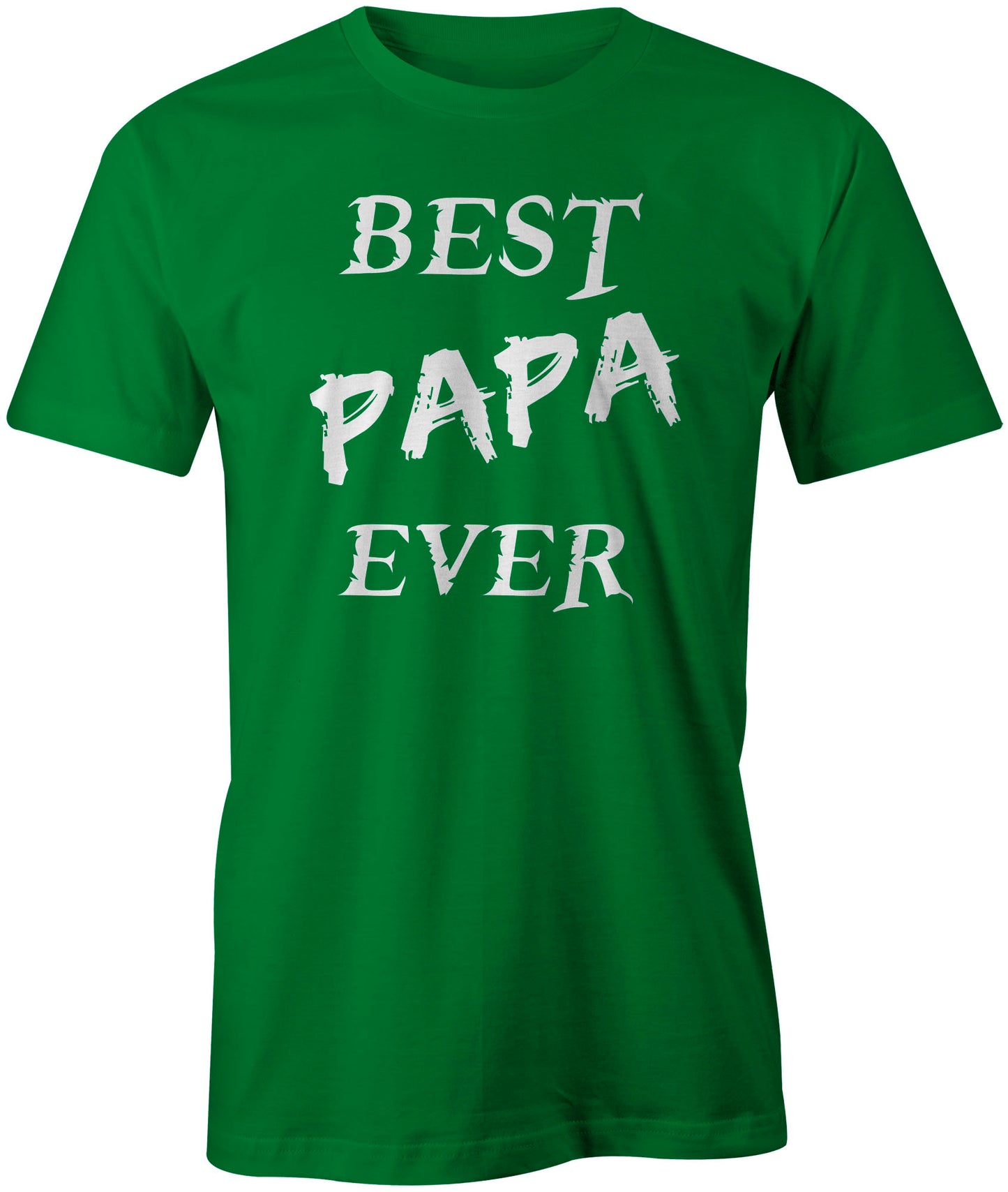Men's Best Papa Ever T-Shirts - Comfort Styles