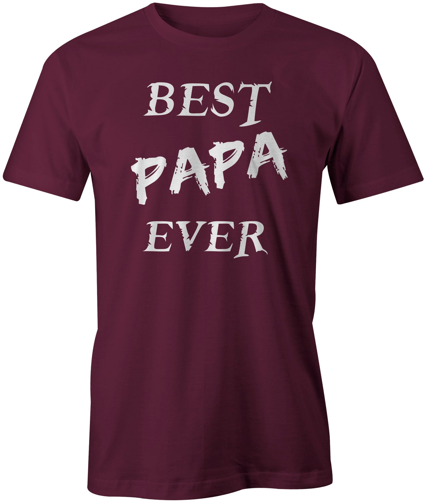 Men's Best Papa Ever T-Shirts - Comfort Styles