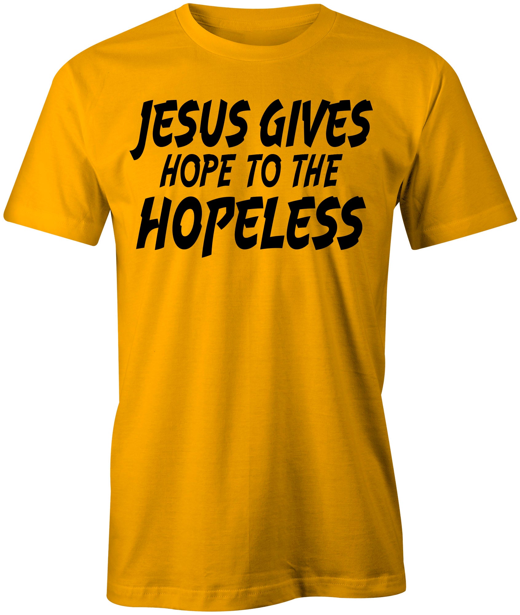Men's Jesus Gives Hope To The Hopeless T-Shirts - Comfort Styles