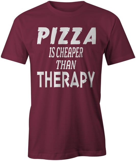 Men's Pizza is Cheaper Than Therapy T-Shirts - Comfort Styles